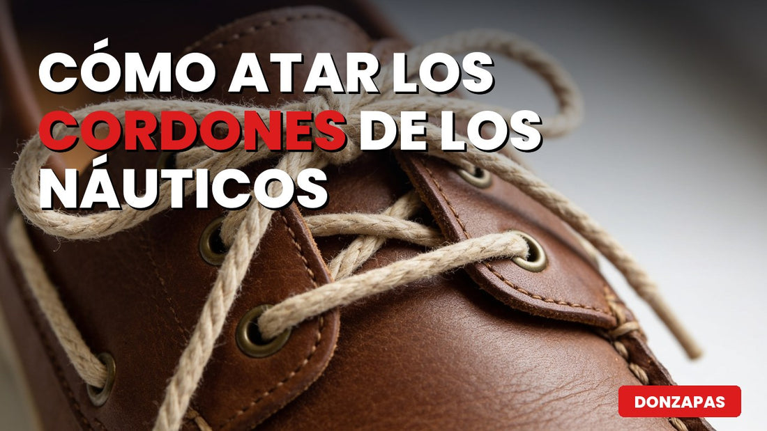 Cómo atar los cordones de los náuticos