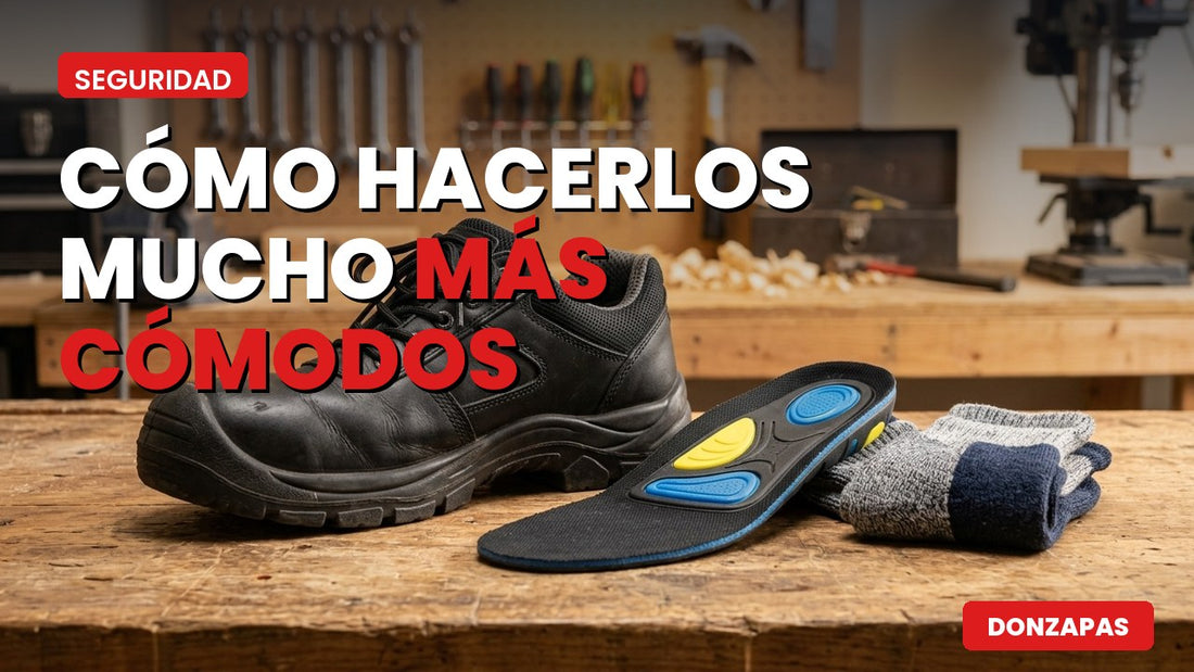 Cómo hacer más cómodos los zapatos de seguridad